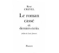 Le Roman cassé et derniers écrits - René Crevel - Pauvert - broché - Livre