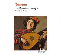 Paul Scarron – Le Roman comique – Édité par Jean Serroy – Gallimard