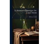 Le Roman Comique Du Chat Noir