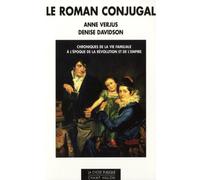 Le roman conjugal: Chroniques de la vie familiale à l'époque de la révolution et de l'empire