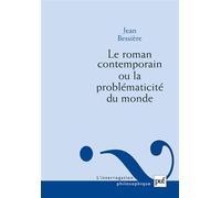 Le roman contemporain ou la problématicité du monde
