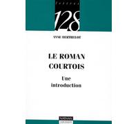 Le roman courtois : Une introduction