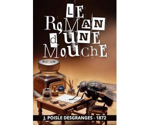 Le roman d’une mouche