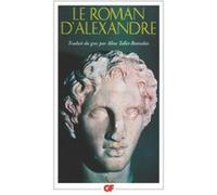 Le Roman d'Alexandre Callisthene (pseudo-) (Auteur), Aline Tallet-Bonvalot (Traduction)