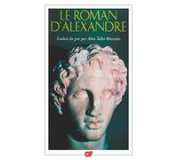 Le Roman D'alexandre - Vie D'alexandre De Macedoine