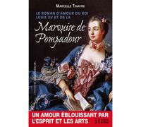 Le roman d'amour du Roi Louis XV et de la Marquise de Pompadour - Marcelle Tinayre - Histoire Les Editions De L' - broché - Biographie