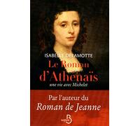 Le Roman d'Athénaïs, une vie avec Michelet