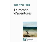 Jean-Yves Tadié – Le roman d'aventures – Essai – Broché – Gallimard