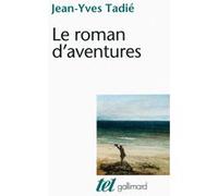 Le roman d'aventures Jean-Yves Tadié (Auteur)