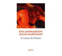 Le Roman de Bolano - Gilles Marchand - Points - Poche - Roman
