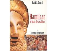Le Roman de Carthage, t.I : Hamilcar: Le Lion des Sables