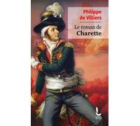 Le roman de Charette - Philippe de Villiers - Litos - broché - Biographie