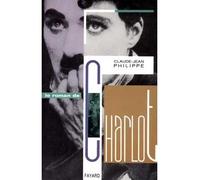 Le Roman de Charlot - - Claude-Jean Philippe - Fayard - Livre