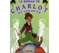 Le Roman De Charlot Et Lolotte