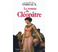 Le roman de Cléopâtre - Jean-Michel Thibaux - Presses De La Cite - broché - Roman