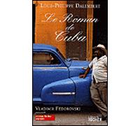 Le roman de Cuba - Louis-Philippe Dalembert - Rocher Eds Du - broché - Essai