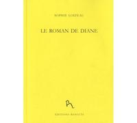Le roman de Diane - Sophie Loizeau - Rehauts - broché - Poésie