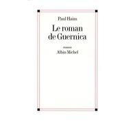 Paul Haim – Le Roman de Guernica