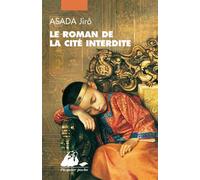Le Roman de la Cité Interdite - Intégral - Jirô Asada - Philippe Picquier - Poche - Roman