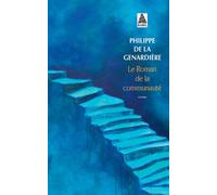 Le Roman de la communauté - Philippe de La Genardière - Actes sud - Poche - Roman