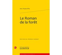 Le Roman de la forêt - Ann Radcliffe - Classiques Garnier - broché - Roman