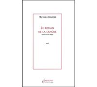 Le Roman De La Langue Suivi De Ecrire Encore, 1997