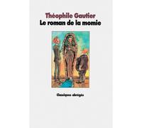 Le roman de la momie - - Théophile Gautier - Ecole Des Loisirs - Roman junior dès 9 ans