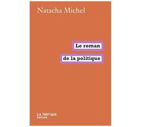 Le Roman De La Politique