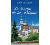 Le Roman de la Pologne - Béata De Robien - Rocher Eds Du - broché - Essai