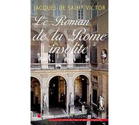 Le Roman de la Rome insolite