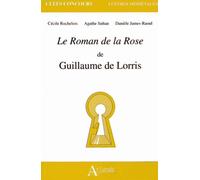 Le roman de la rose de Guillaume de Lorris