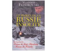 Le Roman De La Russie Insolite - Du Transsibérien À La Volga