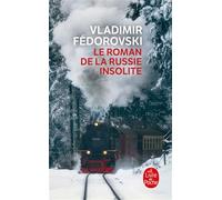 Le Roman de la Russie insolite Du Transsibérien à la Volga - Vladimir Fedorovski - Lgf - Poche - Essai