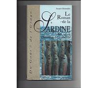 Le Roman de la sardine, suivi de 150 manières de l'accommoder