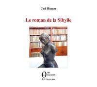 Le roman de la Sibylle - Jad Hatem - Orizons - broché - Roman