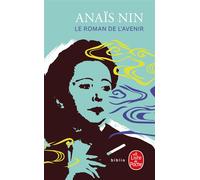 Le Roman de l'avenir - Anaïs Nin - Lgf - Poche - Roman