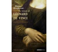 Le roman de Léonard de Vinci - Dimitri Merejkovskij - Ginkgo Eds - broché - Roman