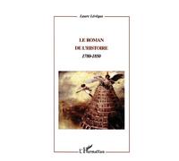 Le roman de l'histoire : 1780-1850 - Laure Lévêque - L'harmattan - broché - Etude