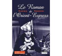 Le roman de l'Orient-Express (grands caractères)