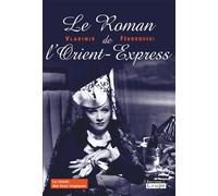Le roman de l'Orient-Express Grands caractères - Vladimir Fedorovski - De La Loupe - broché - Livre
