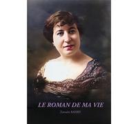 Le roman de ma vie - Zarouhi Bahry - Sigest - broché - Témoignage
