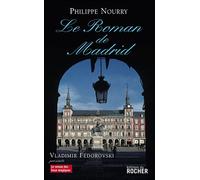 Le Roman de Madrid - Philippe Nourry - Rocher Eds Du - broché - Etude