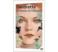 Coudrette – Le Roman de Mélusine – Édité par Laurence Harf-Lancner – Flammarion
