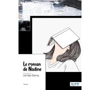 Le roman de Nadine - Léa Ngo Dibong - Nombre 7 - broché - Roman