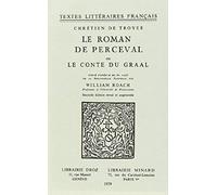 Le Roman De Perceval Ou Le Conte Du Graal: Publie D'apres Le Ms. Fr. 12576 De La Bibliotheque Nationale
