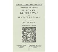 Le Roman De Perceval Ou Le Conte Du Graal: Publie D'apres Le Ms. Fr. 12576 De La Bibliotheque Nationale
