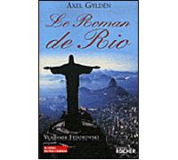 Le roman de Rio - Axel Gylden - Rocher Eds Du - broché - Essai