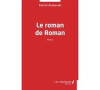 Le roman de Roman Patrick Rozborski (Auteur)
