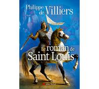 Le Roman de Saint Louis - Philippe De Villiers - Albin Michel - broché - Biographie
