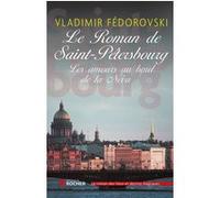 Le roman de Saint-Pétersbourg Vladimir Fedorovski (Auteur)